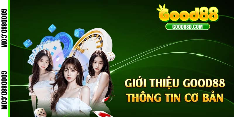 Giới thiệu Good88 thông tin cơ bản